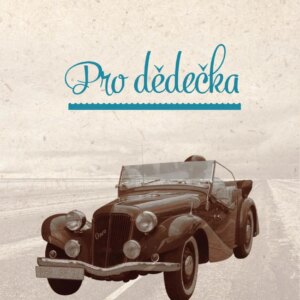 Dárkové přáníčko pro dědečka